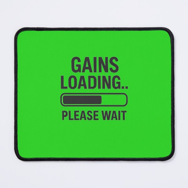Item preview,  Gains Loading Please Wait – Funny Fitness Progress Gym Quote Design designed and sold by Jason123za.