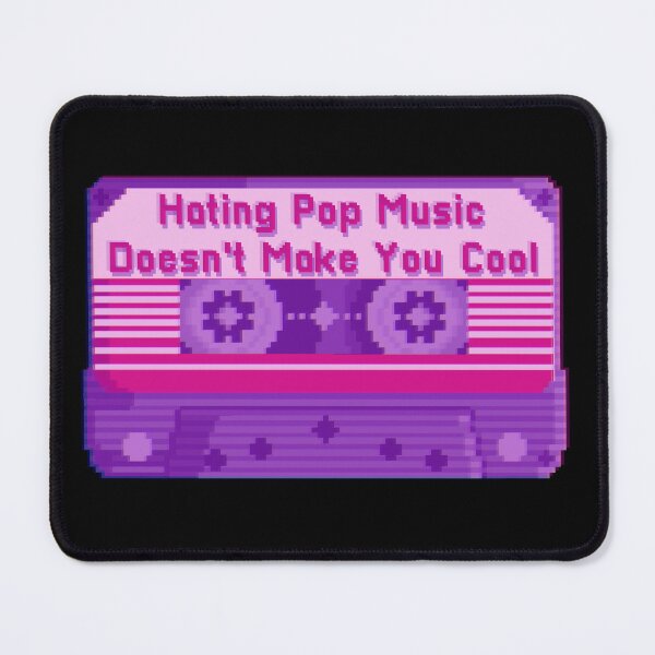 Item preview, Hating pop music doesn't make you cool designed and sold by remerasnerdas.