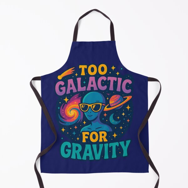 Item preview, Too Galactic for Gravity designed and sold by Neonyx2020.