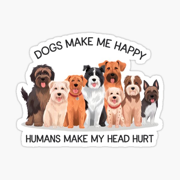 Item preview, Dogs Make Me Happy  -   Humans Make My Head Hurt designed and sold by Bichon Boutique.