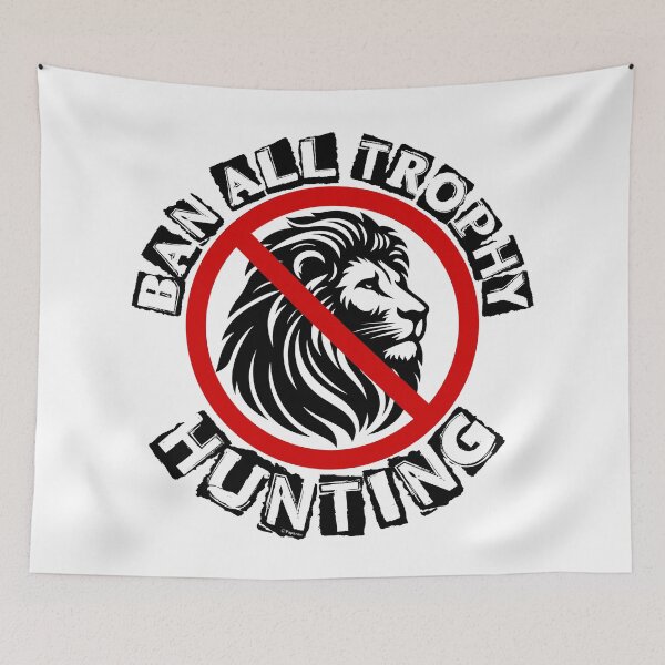 Item preview, BAN ALL TROPHY HUNTING designed and sold by Paparaw.