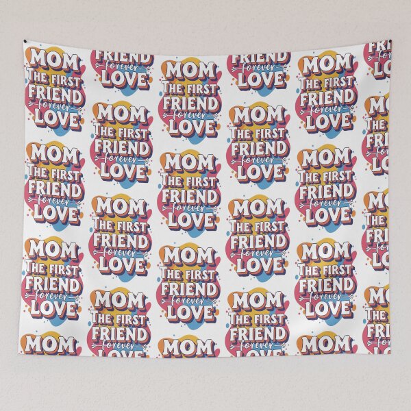 Item preview, Mom: The First Friend, Forever Love Colorful Typography Art designed and sold by My-Hoodies.