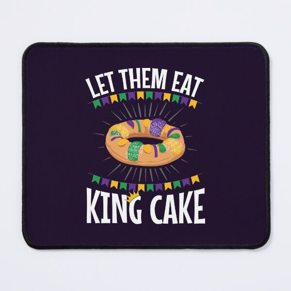 Item preview, Mardi Gras Let Them Eat King Cake designed and sold by jaygo.