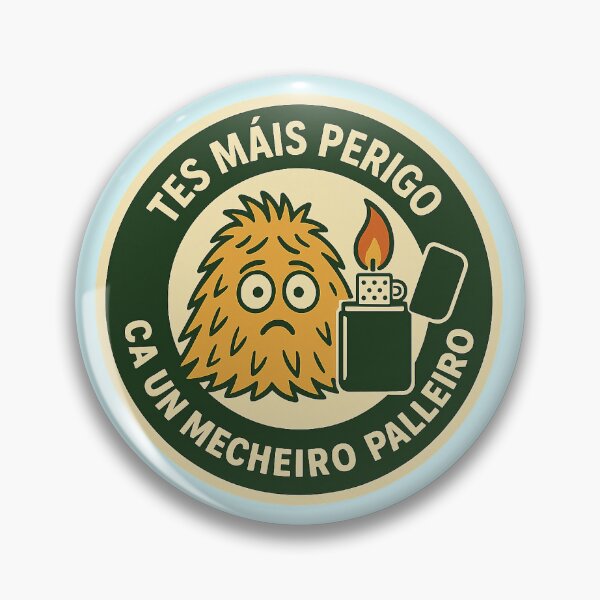 Item preview,  You are more perigo with a lighter on a pallet – Galician Humor designed and sold by NÉBULA STUDIO.