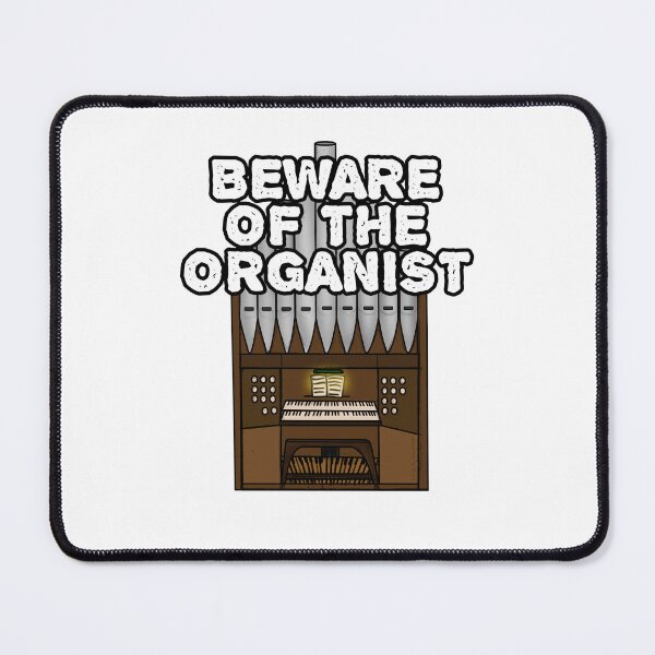 Item preview, Beware Of The Organist, Church Organ Musician Funny designed and sold by doodlerob.
