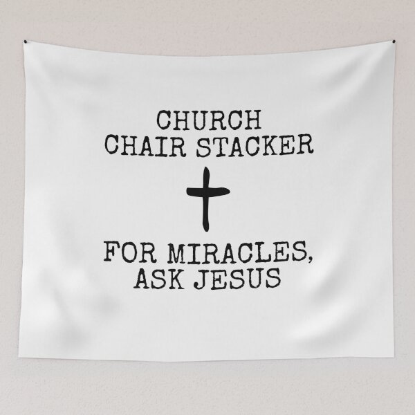 Item preview, Church Chair Stacker, For Miracles, Ask Jesus designed and sold by doodlerob.