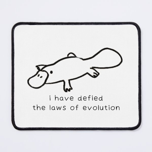 Item preview, i have defied the laws of evolution platypus designed and sold by hanakinart.