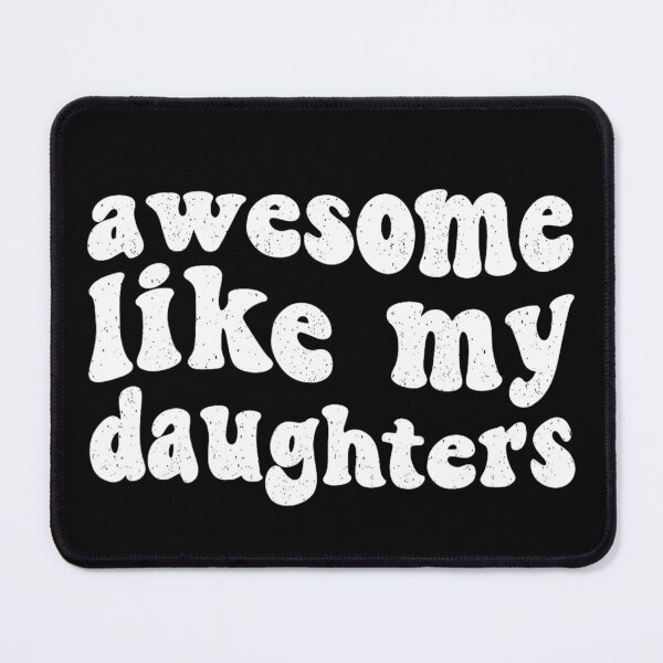 Item preview, Awesome Like My Daughter designed and sold by kawaiivsglitch.