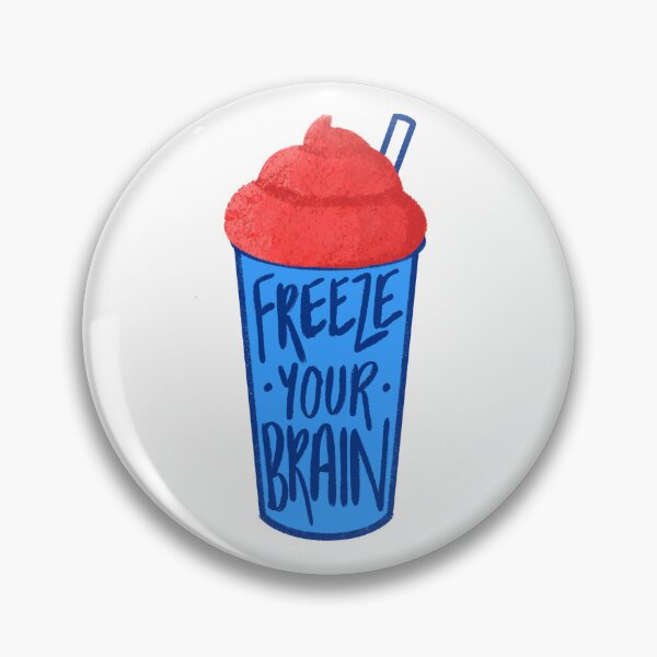 Item preview, Freeze Your Brain - Heathers designed and sold by ashsbwaydesigns.