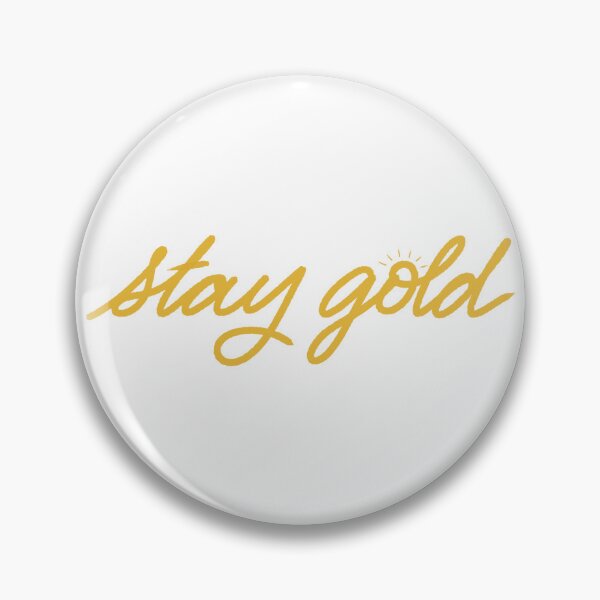 Item preview, Stay Gold - The Outsiders designed and sold by ashsbwaydesigns.