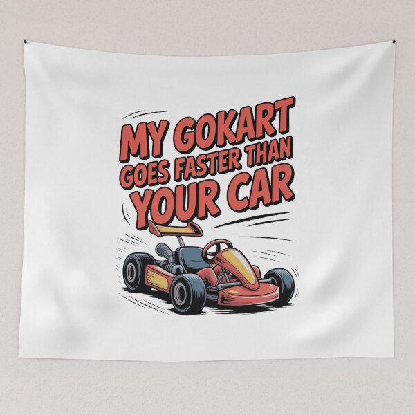 Item preview, My Gokart Is Faster Than Your Car designed and sold by MonkiFlipp.