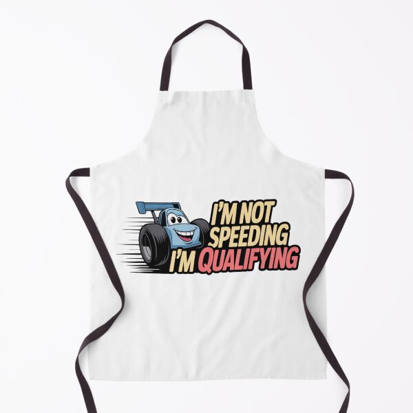 Item preview, Im Not Speeding Im Qualifying designed and sold by MonkiFlipp.