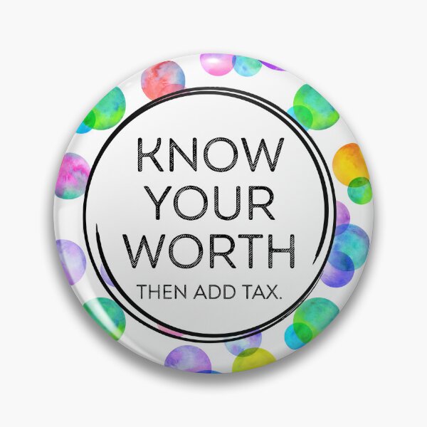Item preview, know your worth. add tax. designed and sold by kbtcrafts.