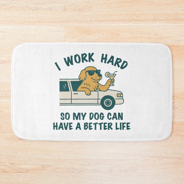Item preview, I work hard so my dog can have a better life designed and sold by fpenderlico.