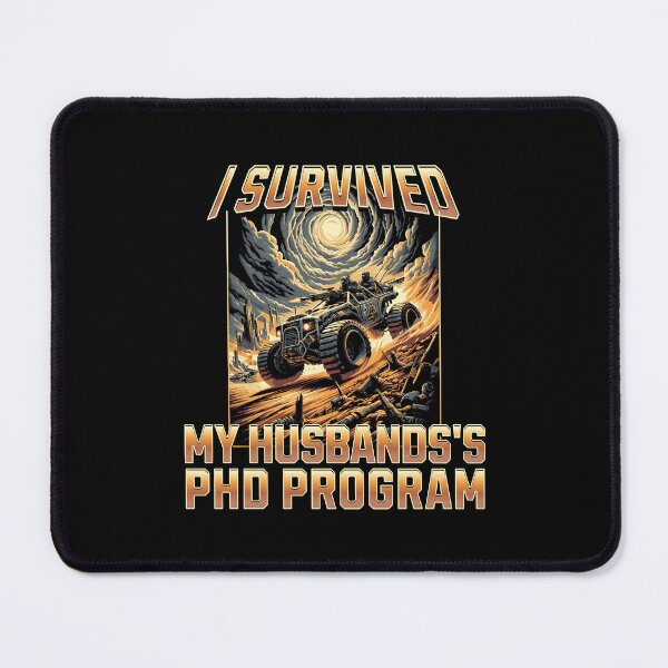 Item preview, I Survived My Husband's PhD Program | Husband Dissertation | Husband Doctorate | Spouse PhD Graduation | Husband PhD Thesis | Husband PhD Graduation designed and sold by jadedscientist.