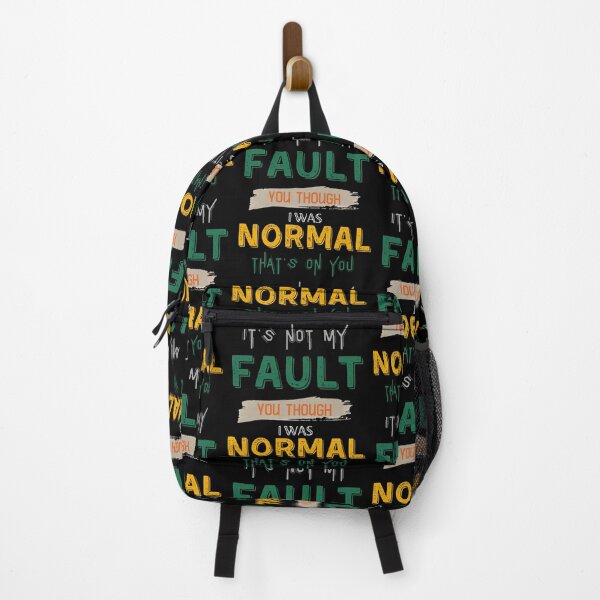 Item preview, Sarcastic Humor It's Not My Fault You Thought I Was Normal That's On You designed and sold by Zayavca.