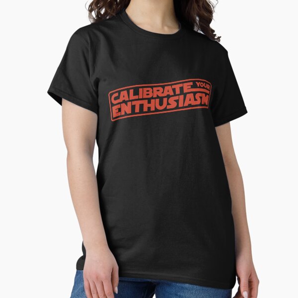 Artikel-Vorschau von Kalibrieren Sie Ihre Begeisterung, designt und verkauft von The Common Tee.