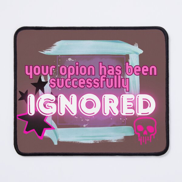 Item preview, Yor opinion has been successfully ignored designed and sold by Zenna MT 1.