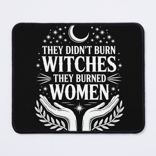 Item preview, They Didn't Burn Witches Statement designed and sold by MooonTees.