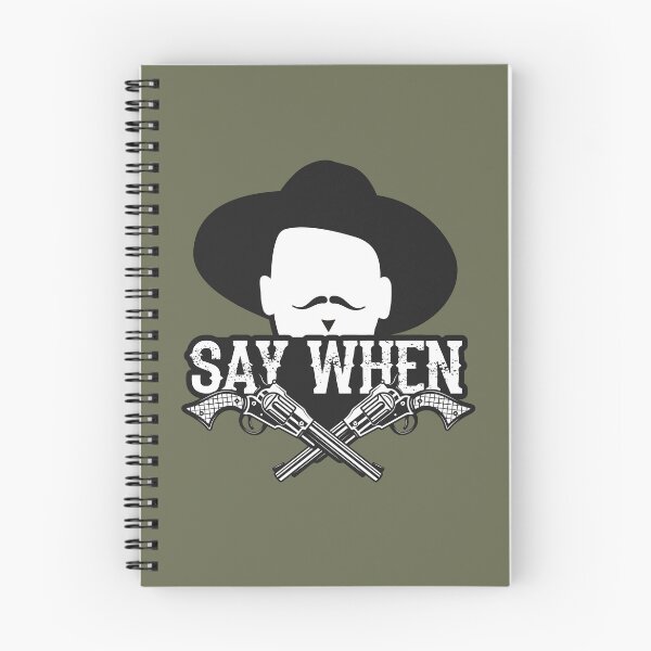 Item preview, Doc Holliday Say When designed and sold by muskitt.