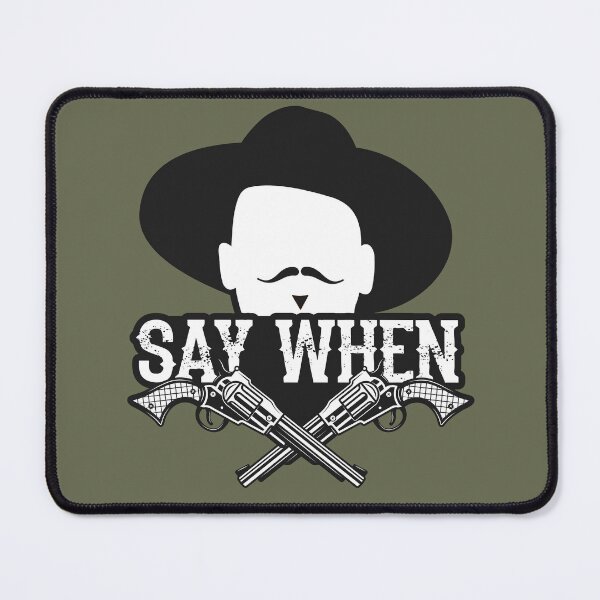 Item preview, Doc Holliday Say When designed and sold by muskitt.