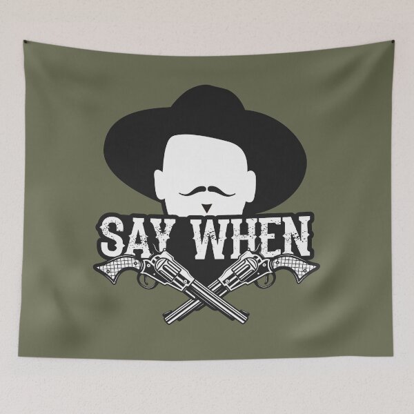 Item preview, Doc Holliday Say When designed and sold by muskitt.