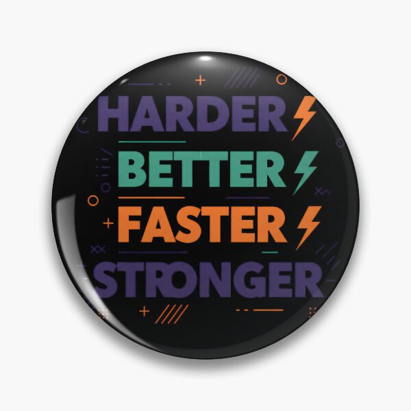 Item preview, Harder Better Faster Stronger designed and sold by GeniusPrint.