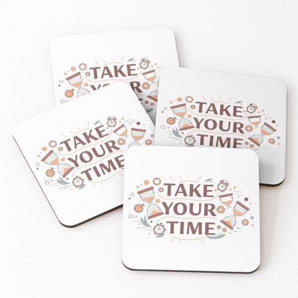 Item preview, Take Your Time  designed and sold by GeniusPrint.