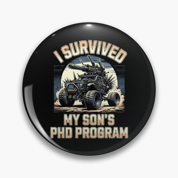 Item preview, I Survived My Son's PhD Program | Son Dissertation | Son PhD Graduation | Son PhD Thesis | Son Doctorate Graduation | Doctorate Son | PhD Son designed and sold by jadedscientist.