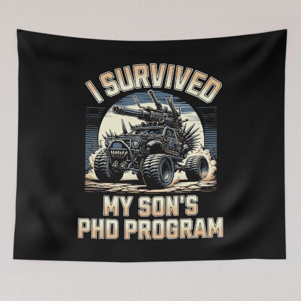 Item preview, I Survived My Son's PhD Program | Son Dissertation | Son PhD Graduation | Son PhD Thesis | Son Doctorate Graduation | Doctorate Son | PhD Son designed and sold by jadedscientist.