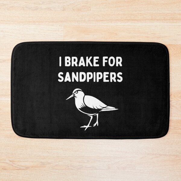 Item preview, Funny Bird Watching (I Brake For Sandpipers) / Gift for Bird Lovers, Gift for Birdwatchers & Ornithologist - White designed and sold by SabbaticalSteve.