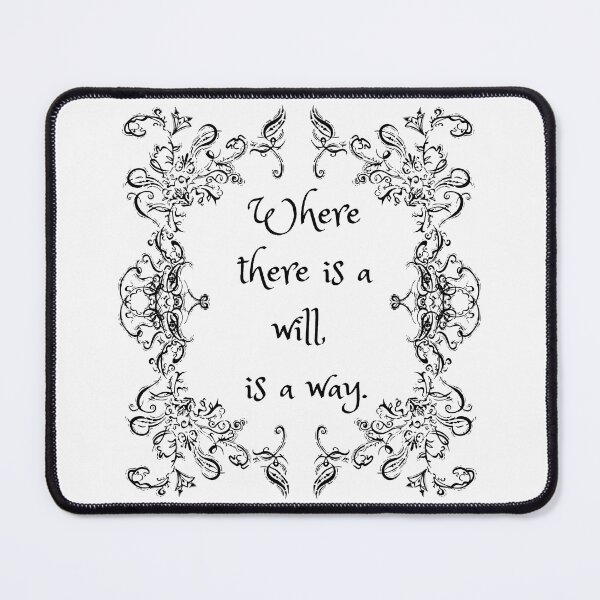 Item preview, Where There is a Will, is a Way - Black designed and sold by BeWilDesigns.