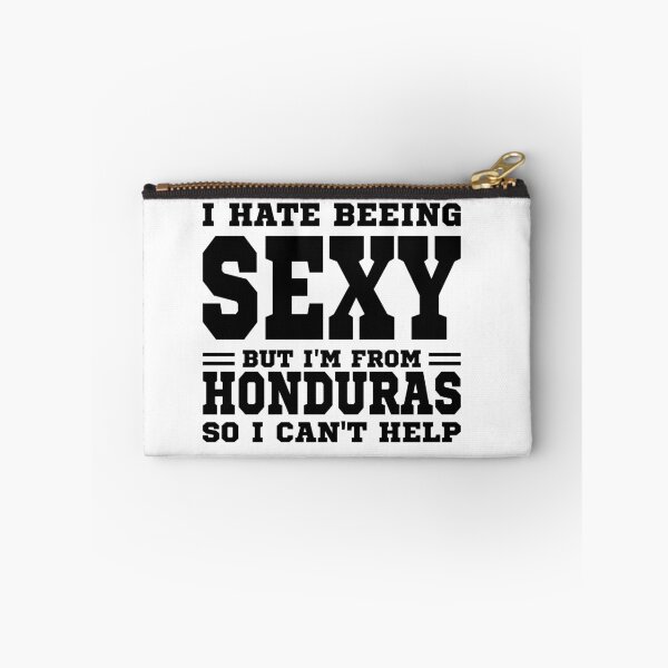 Item preview, I hate beeing Sexy but I'm form Honduras so I can't help designed and sold by BYNDART.