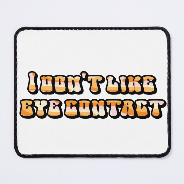 Item preview, I don't like eye contact (sunset groovy) designed and sold by Brain Fart Buffet.