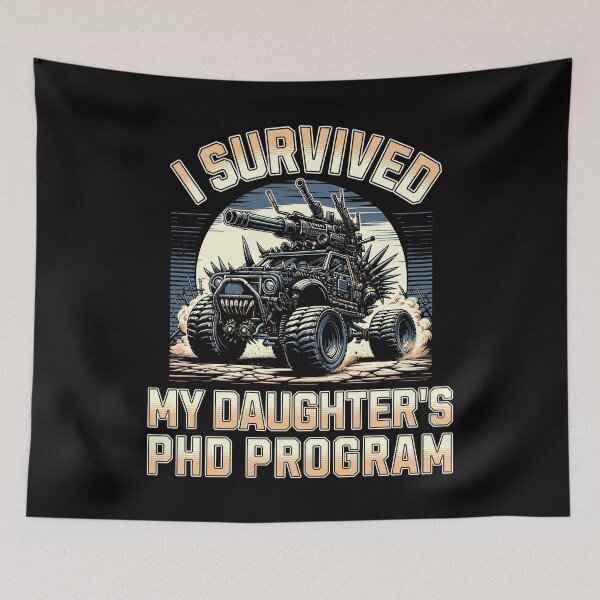 Item preview, I Survived My Daughter's PhD Program | Daughter Dissertation | Daughter PhD Graduation | Daughter PhD Thesis | Daughter Doctorate Graduation designed and sold by jadedscientist.