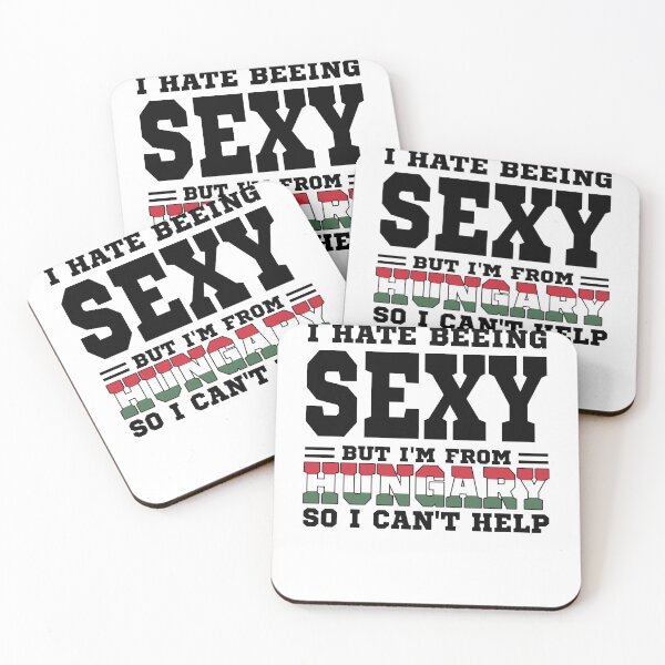 Item preview, I hate beeing Sexy but I'm form Hungary so I can't help designed and sold by BYNDART.
