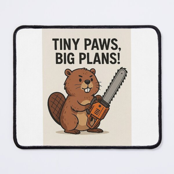 Item preview, Funny Beaver with Chainsaw – Tiny Paws, Big Plans! designed and sold by JuliJoy.