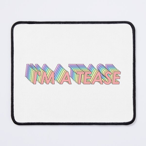 Item preview, I'M A TEASE designed and sold by oddwonders.