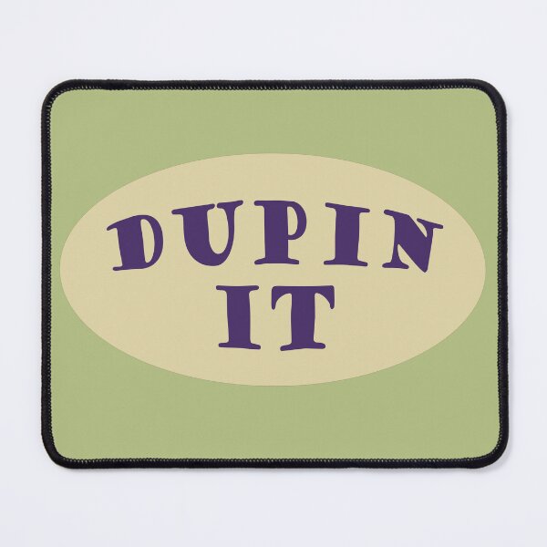 Item preview, Dupin It Fun Dupe Graphic designed and sold by AlliEmm.