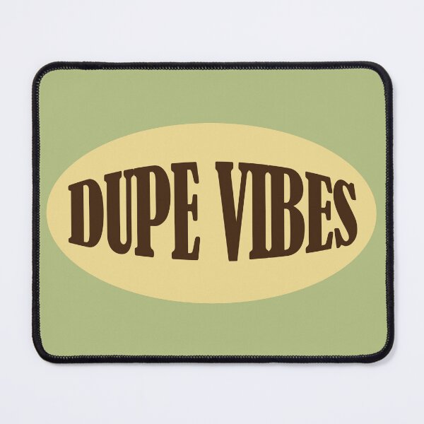 Item preview, Dupe Vibes Fun Dupe Graphic designed and sold by AlliEmm.