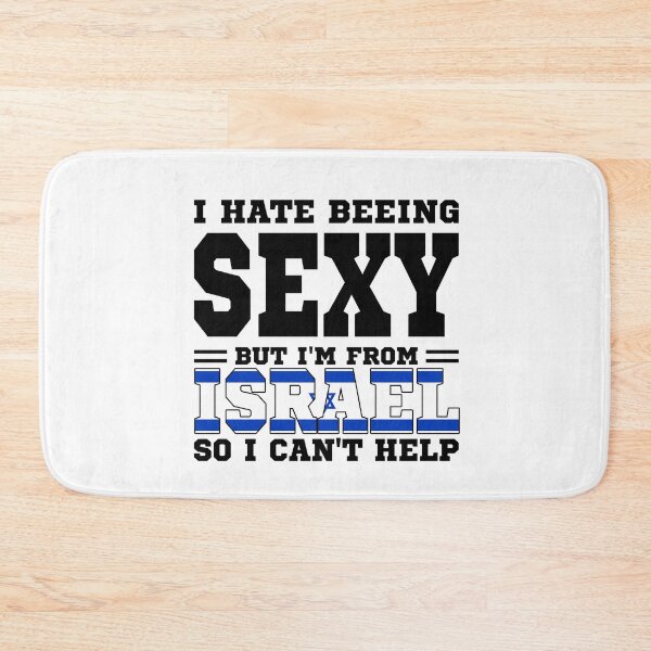 Item preview, I hate beeing Sexy but I'm form Isreal so I can't help designed and sold by BYNDART.
