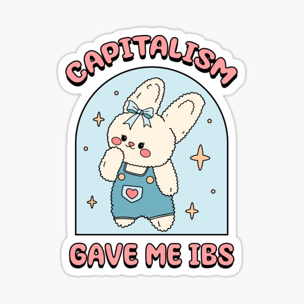 Item preview, Capitalism gave me IBS designed and sold by Fairy Moon Market.