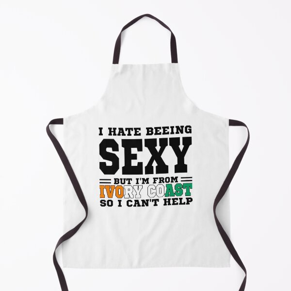 Item preview, I hate beeing Sexy but I'm form Ivory Coast so I can't help designed and sold by BYNDART.