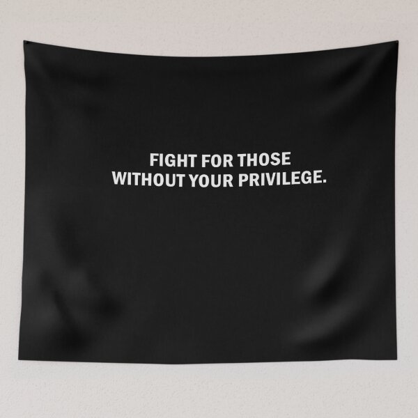 Item preview, Fight for Those Without Your Privilege designed and sold by anaotradnova.