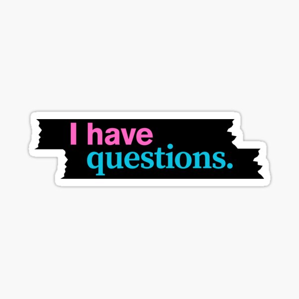 Item preview, I Have Questions designed and sold by Shunned ExJw.