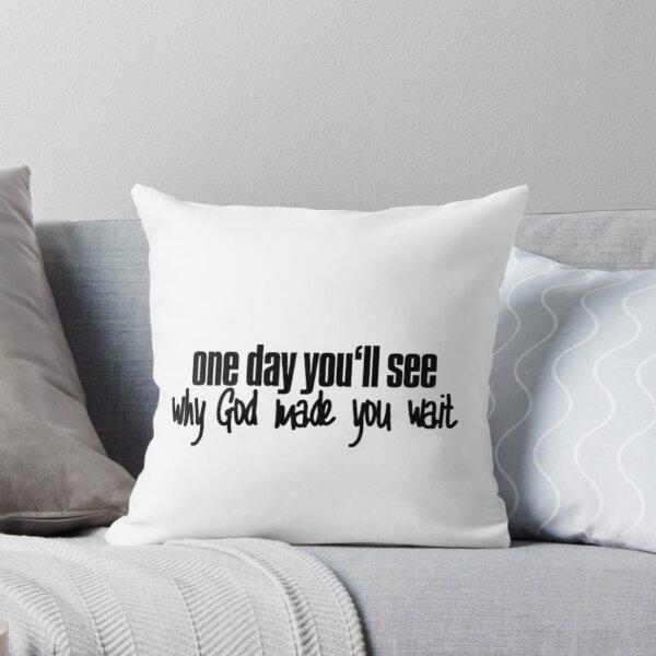Item preview, One Day You'll See Why God Made You Wait designed and sold by TruthAndThreads.