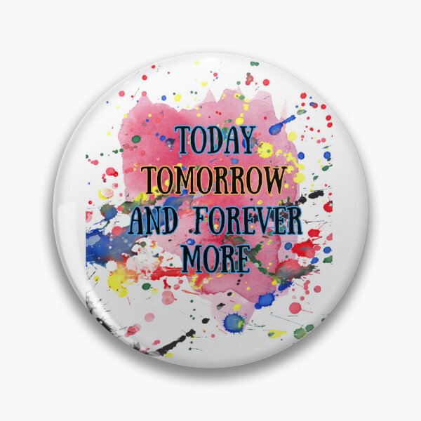 Item preview, TODAY, TOMORROW AND FOREVER MORE designed and sold by VoicesandEchoes.