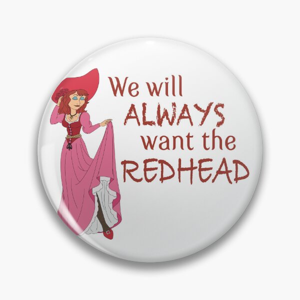 Item preview, We will ALWAYS want the Redhead designed and sold by EmilyPotter.