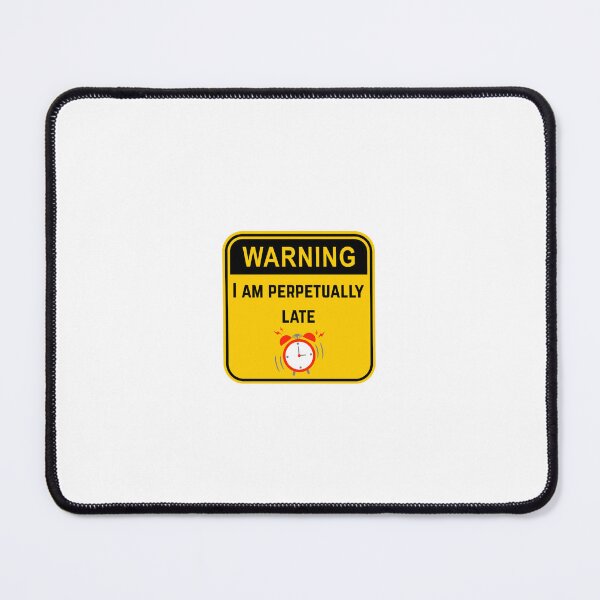 Item preview, "WARNING: I am perpetually late" Funny Pun designed and sold by cute-and-punny.