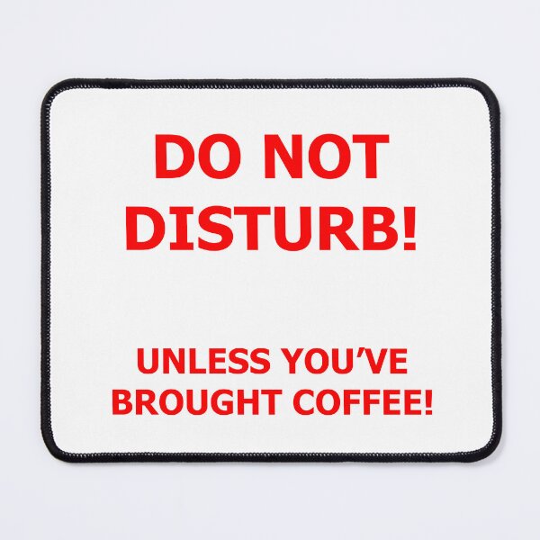 Item preview, Do Not Disturb (coffee) designed and sold by Andy Beattie.